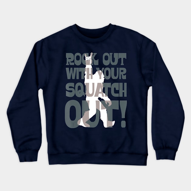 Rock out with Squatch! Crewneck Sweatshirt by The Convergence Enigma